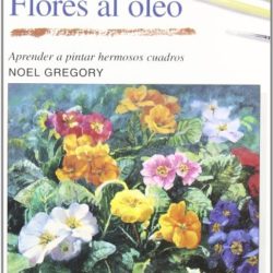 Libro cómo pintar flores al óleo